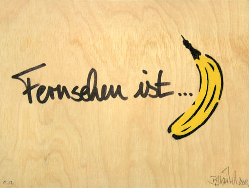 Thomas Baumgärtel: Holzedition: Fernsehen ist ... Banane