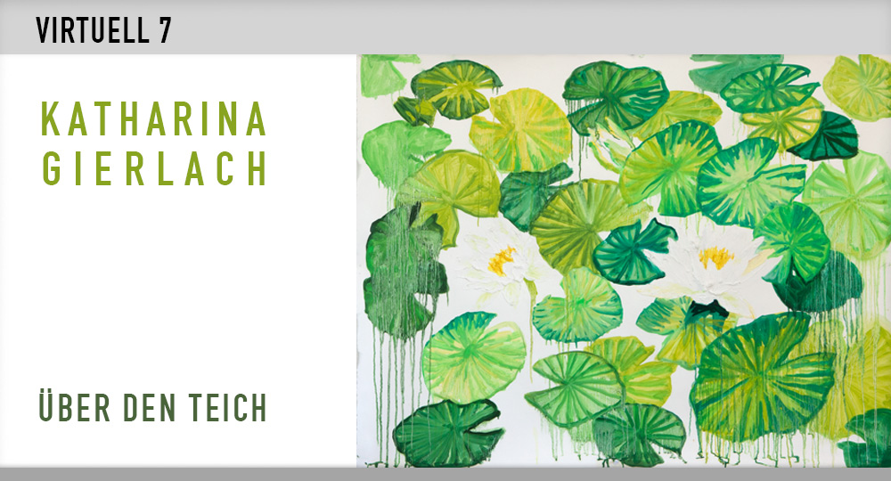 Virtuell 7: Katharina Gierlach - Über den Teich
