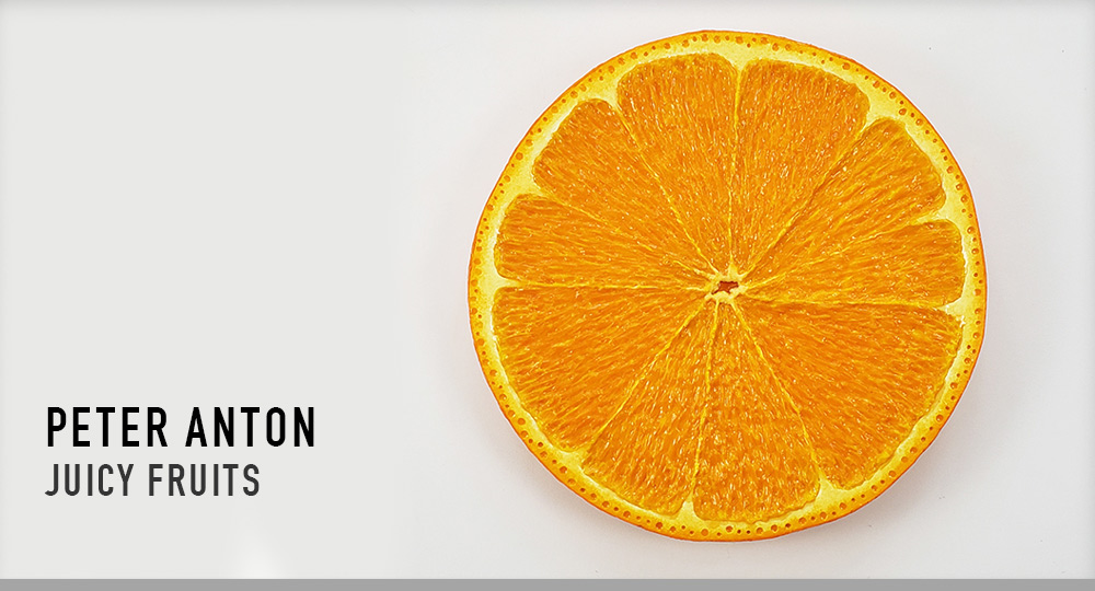 Peter Anton: Juicy Fruits