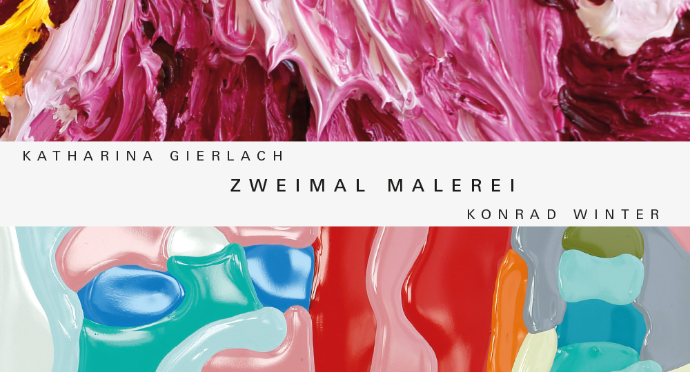 Katharina Gierlach und Konrad Winter: Zweimal Malerei