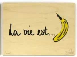 Thomas Baumgärtel: Holzedition: La vie es ... banana