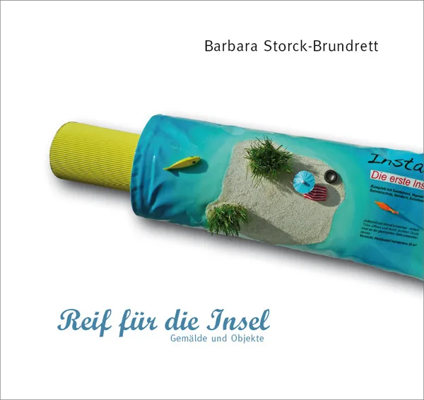 Barbara Storck-Brundrett: Reif für die Insel