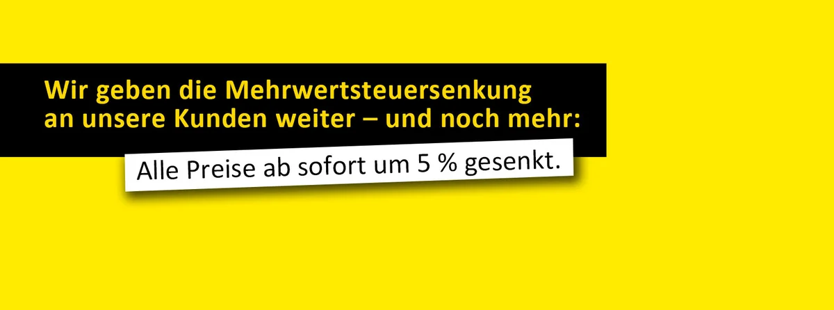Alle Preise um 5 % gesenkt